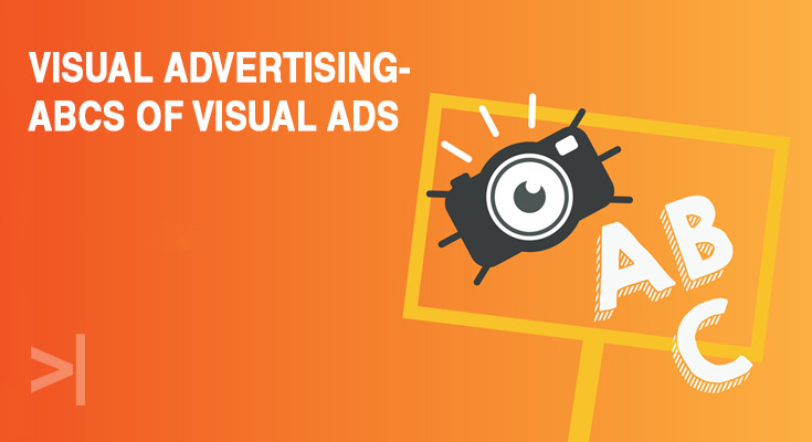 Visual advertising- ABCs of visual ads
