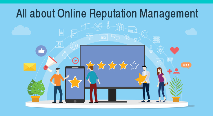 All about Online Reputation Management